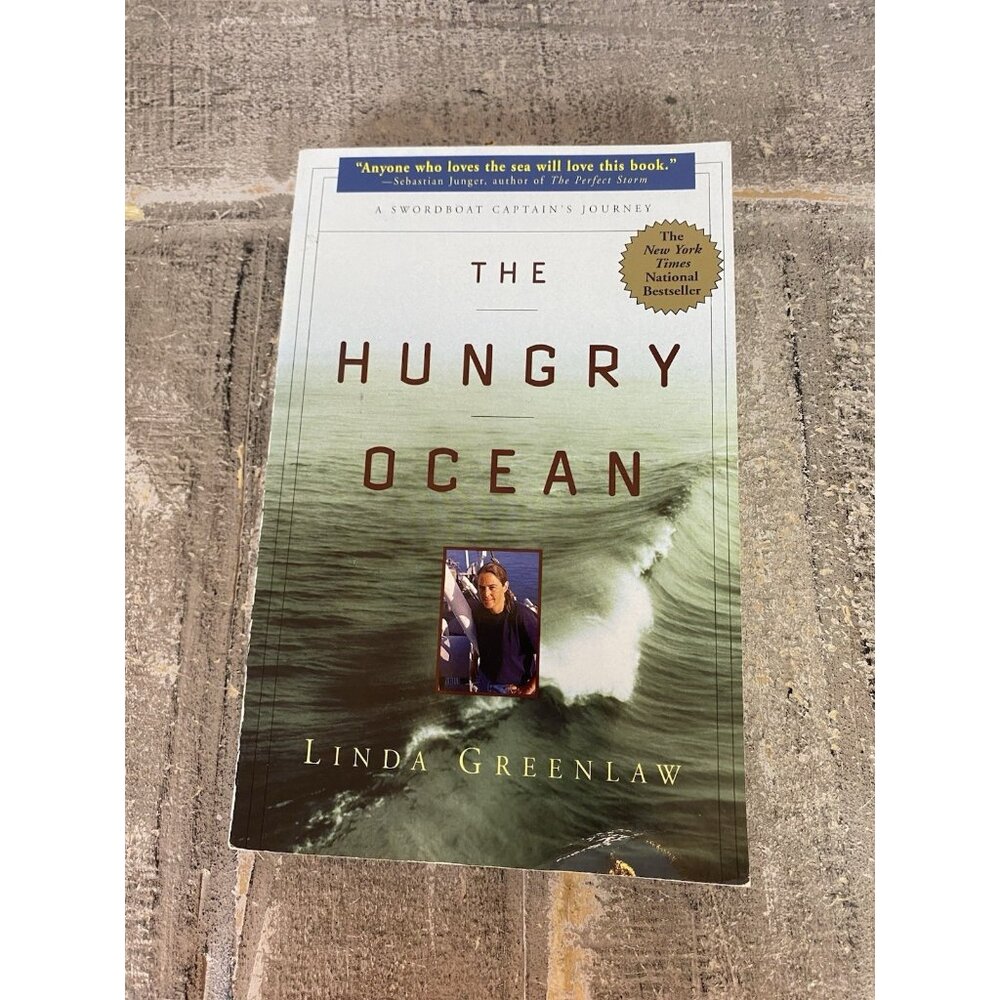 Hungry Ocean : A Swordboat Captain's Journey by Linda Greenlaw (2000, Trade...